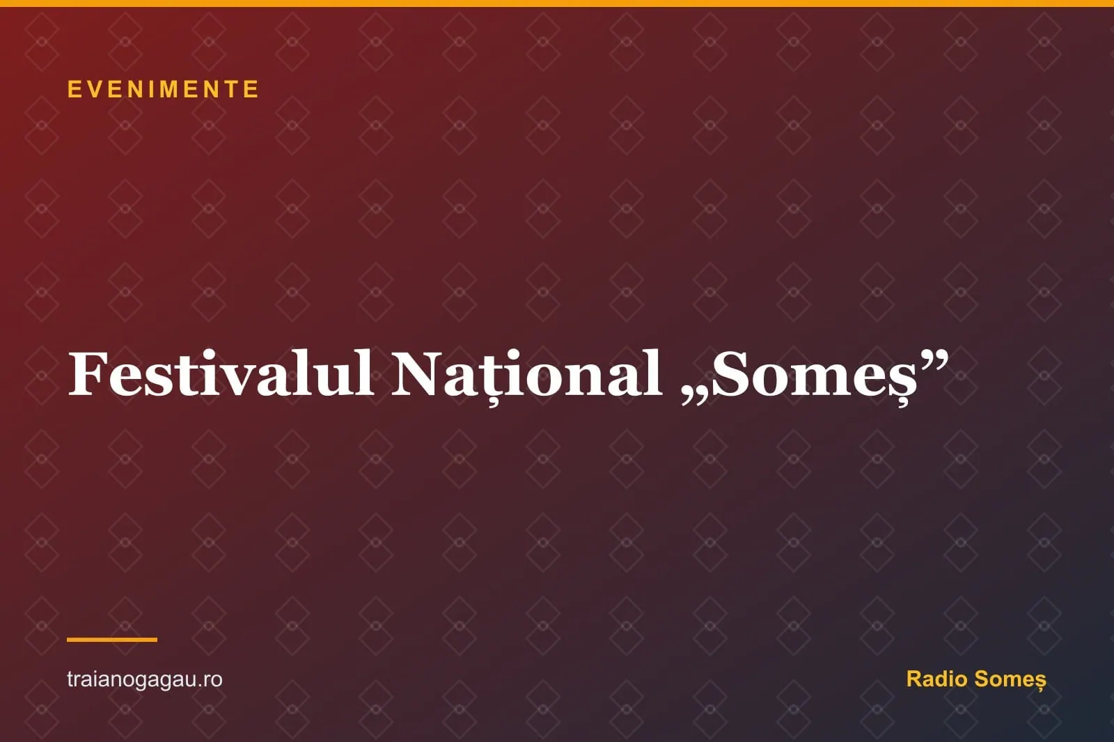 Festivalul Național Someș 2024: Eveniment de Referință Organizat de Traian Ogâgău