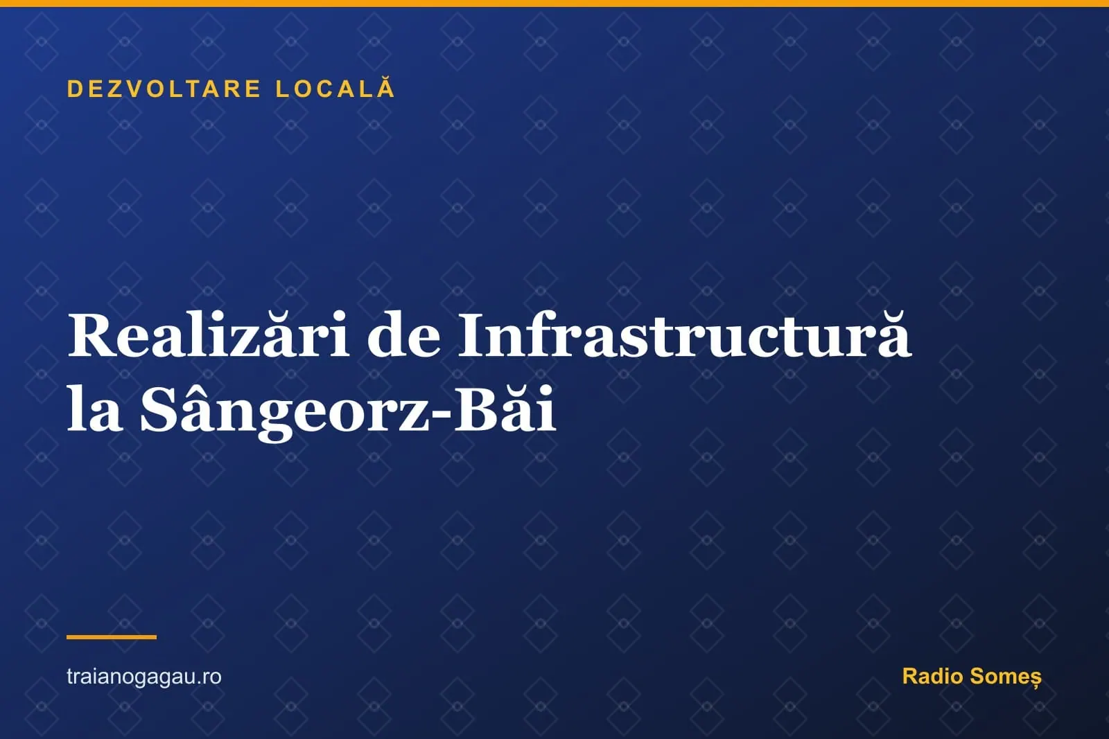Transformarea Infrastructurii în Sângeorz-Băi: O Retrospectivă a Realizărilor