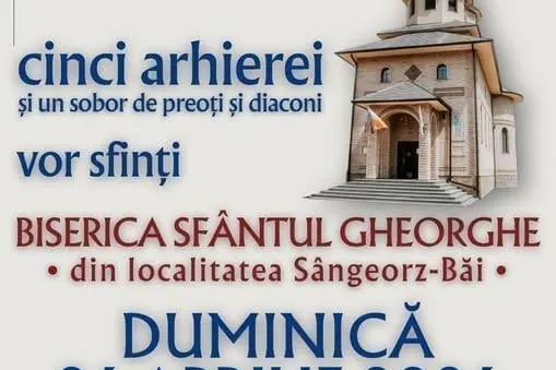 Sfințirea Bisericii Sfântul Gheorghe din Sângeorz-Băi: Evenimentul Anului 2026